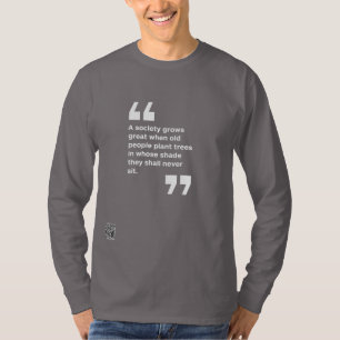 A society grows great T-Shirt