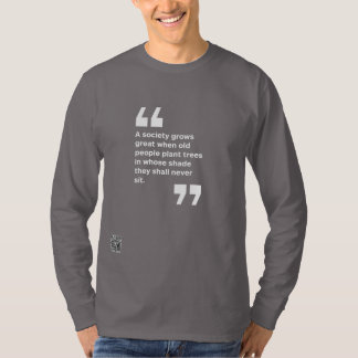 A society grows great T-Shirt