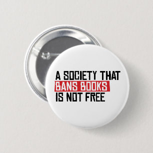 A society that bans books is not free 6 cm round badge