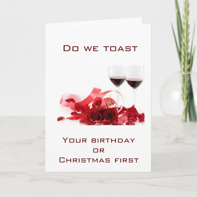 A "SPEICAL" BIRTHDAY/CHRISTMAS WISH & TOAST HOLIDAY CARD (Front)