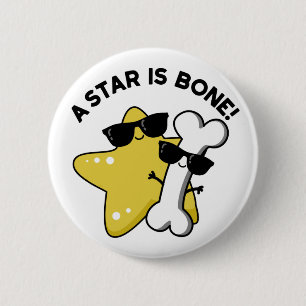 A Star Is Bone Funny Movie Title Pun  6 Cm Round Badge