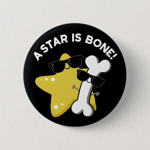 A Star Is Bone Funny Movie Title Pun Dark BG 6 Cm Round Badge