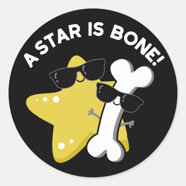 A Star Is Bone Funny Movie Title Pun Dark BG Classic Round Sticker (Front)