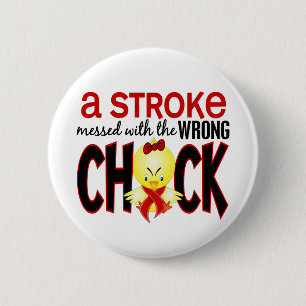 A Stroke Messed With The Wrong Chick 6 Cm Round Badge