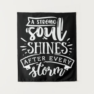 A strong soul shines after - white tapestry