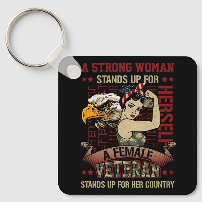 A Strong Woman Female Lady Veteran Stands Up For H Key Ring (Front)