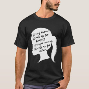 A Strong Woman Social Justice March Feminist Gift T-Shirt