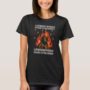 A Strong Woman Stands Up For Herself  Justice Femi T-Shirt