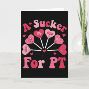 A Sucker For Pt Physical Therapy Valentine's Day P Card