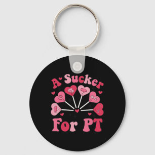 A Sucker For Pt Physical Therapy Valentine's Day P Key Ring