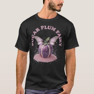 A Sugar Plum Fairy T-Shirt