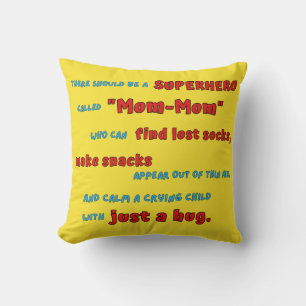 A Superhero Called "Mom-Mom" - Gift for Supermoms  Cushion