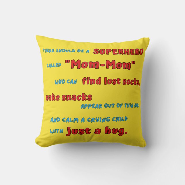 A Superhero Called "Mum-Mum" - Gift for Supermoms  Cushion (Front)