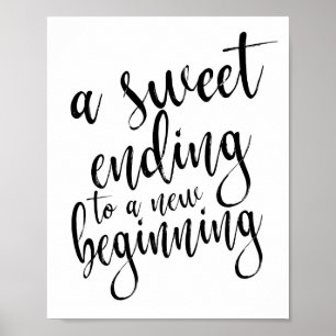 A Sweet Ending to a New Beginning 8x10 Favours Poster