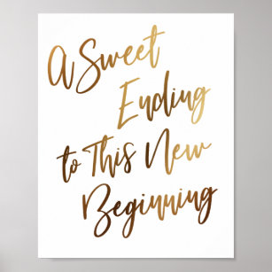 A Sweet Ending to this New Beginning Simple Sign