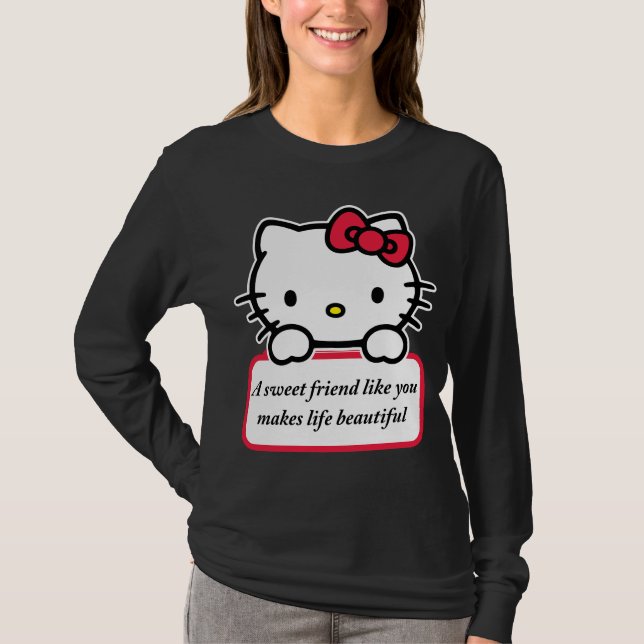 A Sweet Friend Like You - Heartfelt Quote T-Shirt (Front)