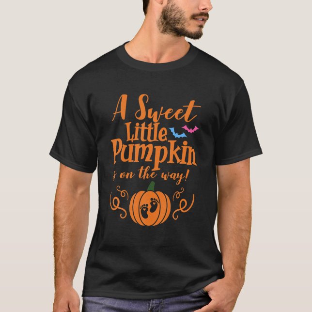 A Sweet Little Pumpkin On The Way Halloween Pregna T-Shirt (Front)