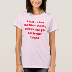 A TACO IS A BEEF LOVE LETTER T-Shirt