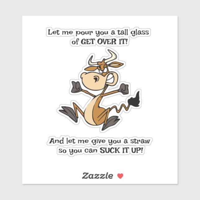 A Tall Glass of GET OVER IT! (Sheet)