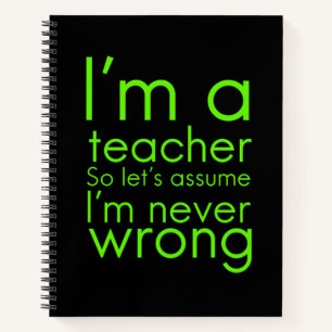 A teacher never goes wrong funny gifts for teacher notebook