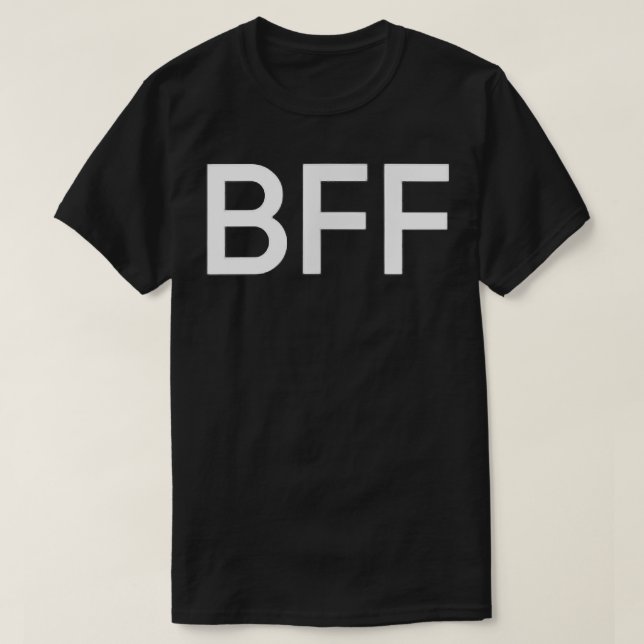 A Tee That Says BFF for Men and Women  (Design Front)