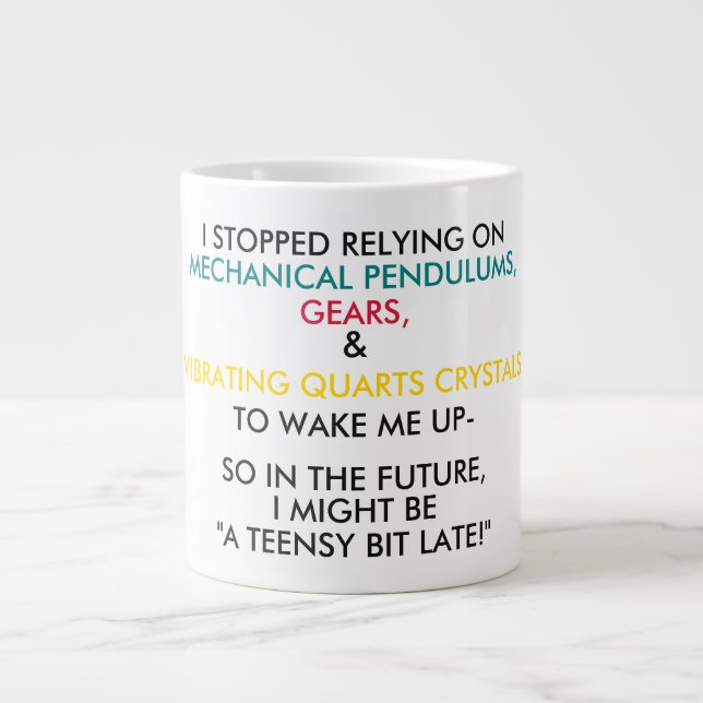 "A TEENSY BIT LATE!" (with colour) Large Coffee Mug (Front)