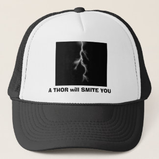 A THOR will SMITE YOU Trucker Hat