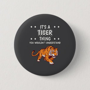 A Tiger Quote Tigers 6 Cm Round Badge