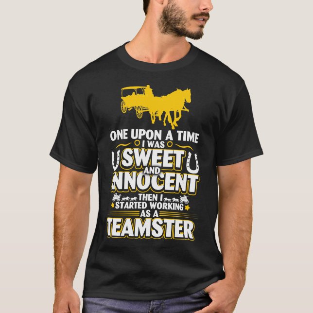 A Time Sweet Innocent A Teamster Shirt (Front)