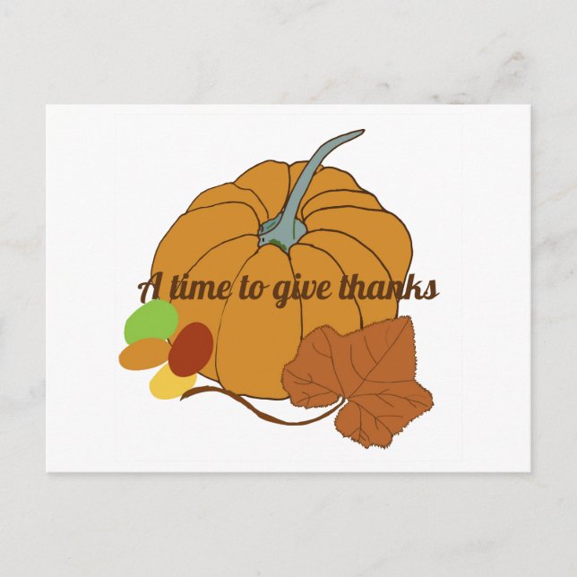 A time to give thanks pumpkin and leaf Postcard (Front)