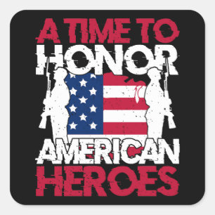 A Time To Honour America Heroes Square Sticker