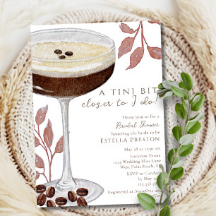 A Tini Bit Closer Espresso Martini Bridal Shower Invitation