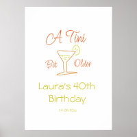A tini bit older 40th birthday name date martini c