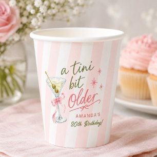 A Tini Bit Older Birthday Paper Cup