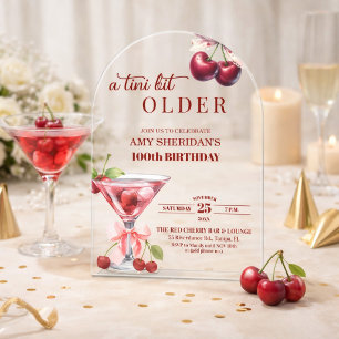 A Tini Bit Older Cherry Martini 100th Birthday Acrylic Invitations