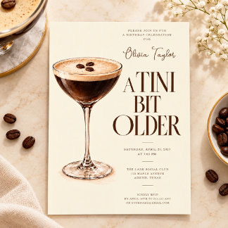 A Tini Bit Older Espresso Martini Birthday Invitation