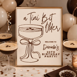 A Tini Bit Older Espresso Martini Birthday Sign