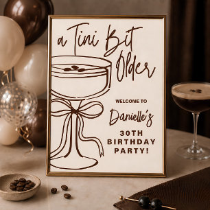 A Tini Bit Older Espresso Martini Birthday Sign