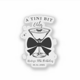 A tini Bit Older Martini Birthday Party