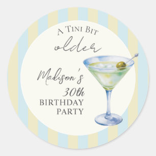 A Tini Bit Older Martini Cocktail Birthday Party Classic Round Sticker