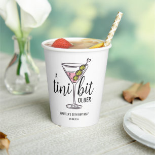 A Tini Bit Older Martini Cocktail Themed Birthday Paper Cups