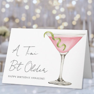 A Tini Bit Older Martini Happy Birthday Card