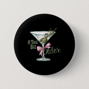 A Tini Bit Older Retro Vintage Style  6 Cm Round Badge