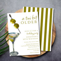 A Tini Bit Older Two Olives Dirty Martini Birthday