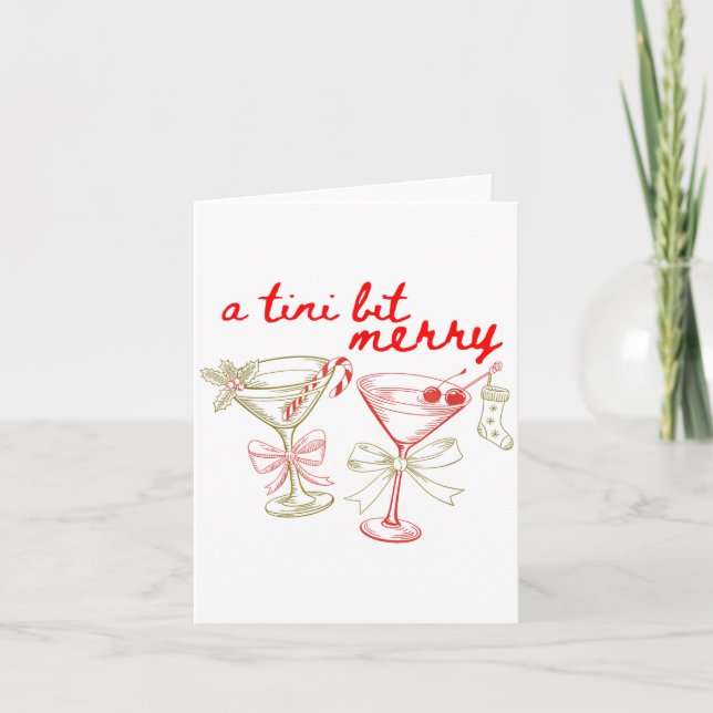 A Tiny Bit Merry Christmas Merrier Martini Tail Xm Card (Front)