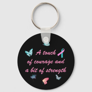 A touch of courage and a bit of strength key ring