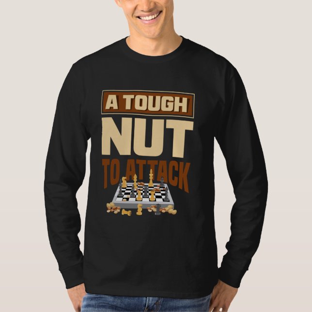 A Tough Nut To Attack Chess Humour T-Shirt (Front)