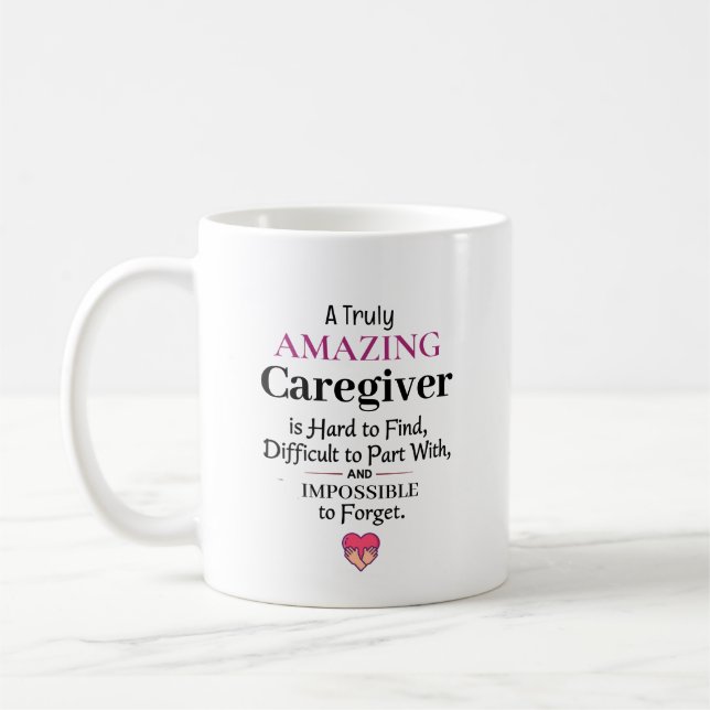 A Truly Amazing Caregiver Coffee Mug (Left)