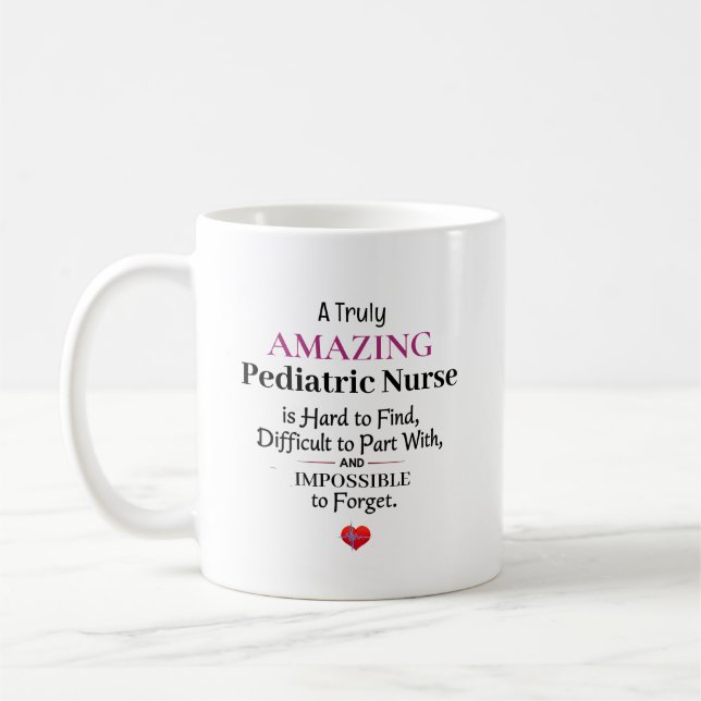 A Truly Amazing Paediatrics Nurse  Coffee Mug (Left)