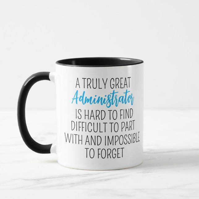 A Truly Great Administrator is Hard to Find Mug (Left)